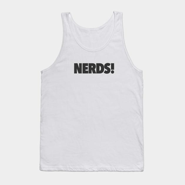 Nerds! Tank Top by Migs